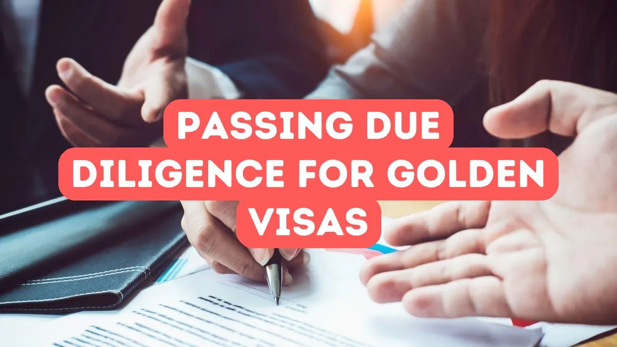 How to Pass Due Diligence for Golden Visa Applications