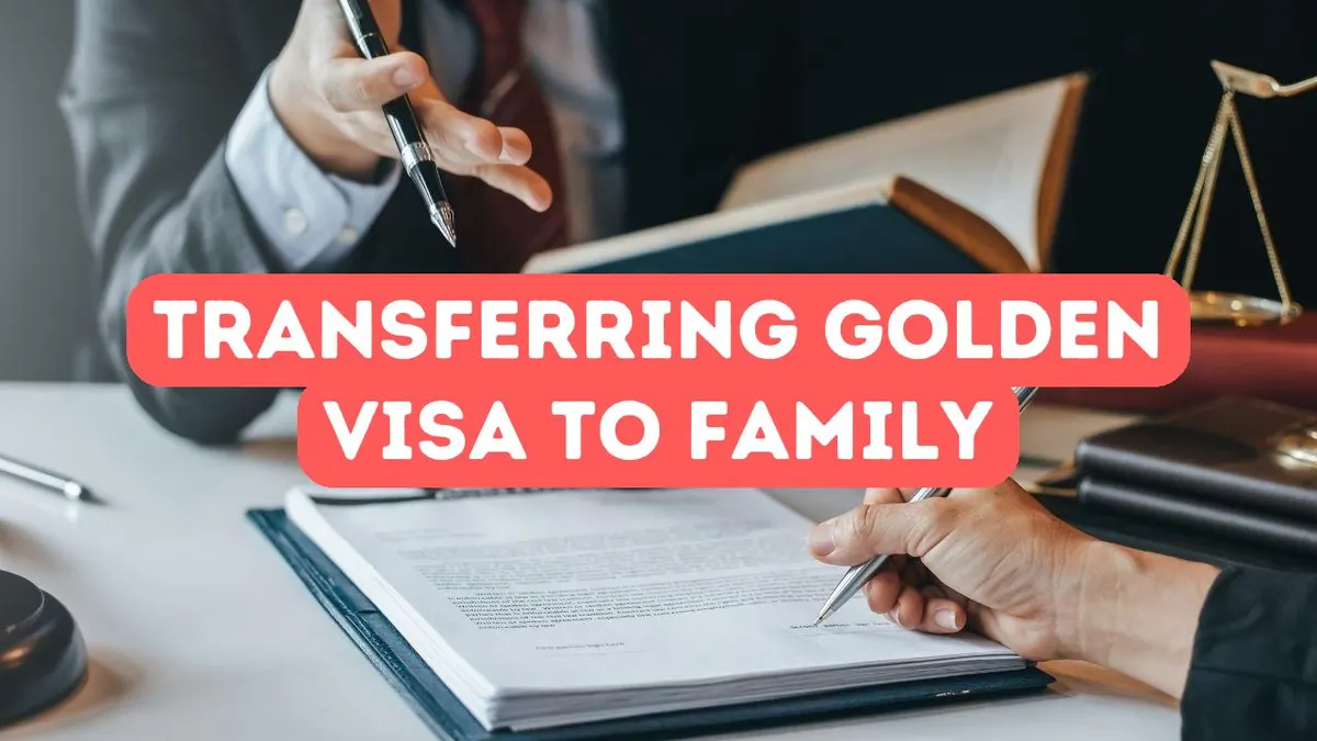How to Transfer Your Golden Visa to Family Members