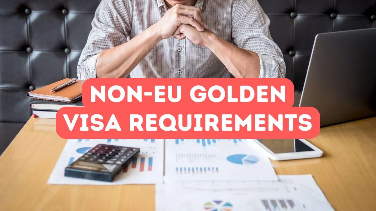 Golden Visa Requirements for Non-EU Citizens