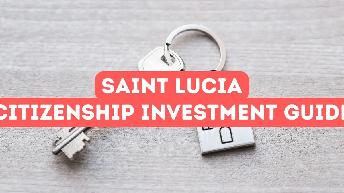 Saint Lucia’da Yatırım Yoluyla Vatandaşlık Yararları ve Süreci