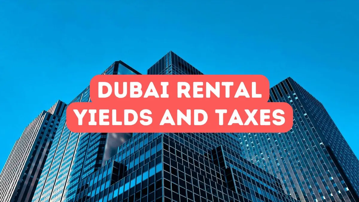 Dubai’de Kira Getirileri ve Vergiler