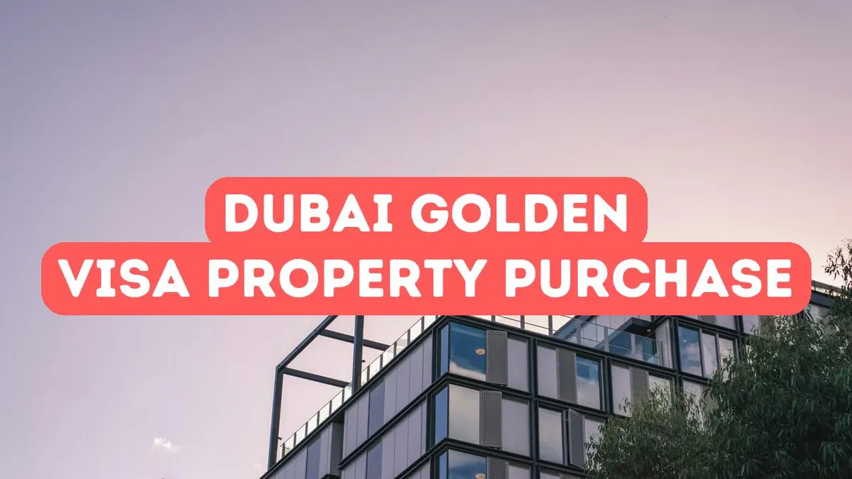 Dubai Golden Visa ile Mülk Satın Alma