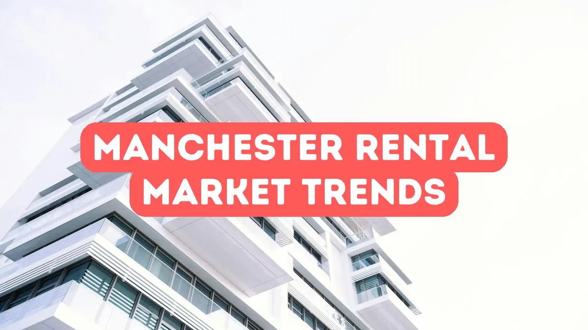 Manchester Kira Getirileri ve Piyasa Trendleri
