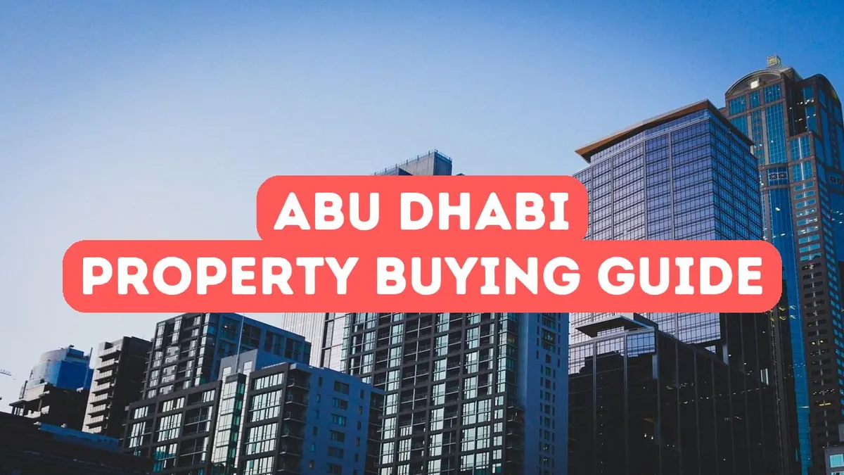Abu Dabi’de Emlak Satın Alma Rehberi