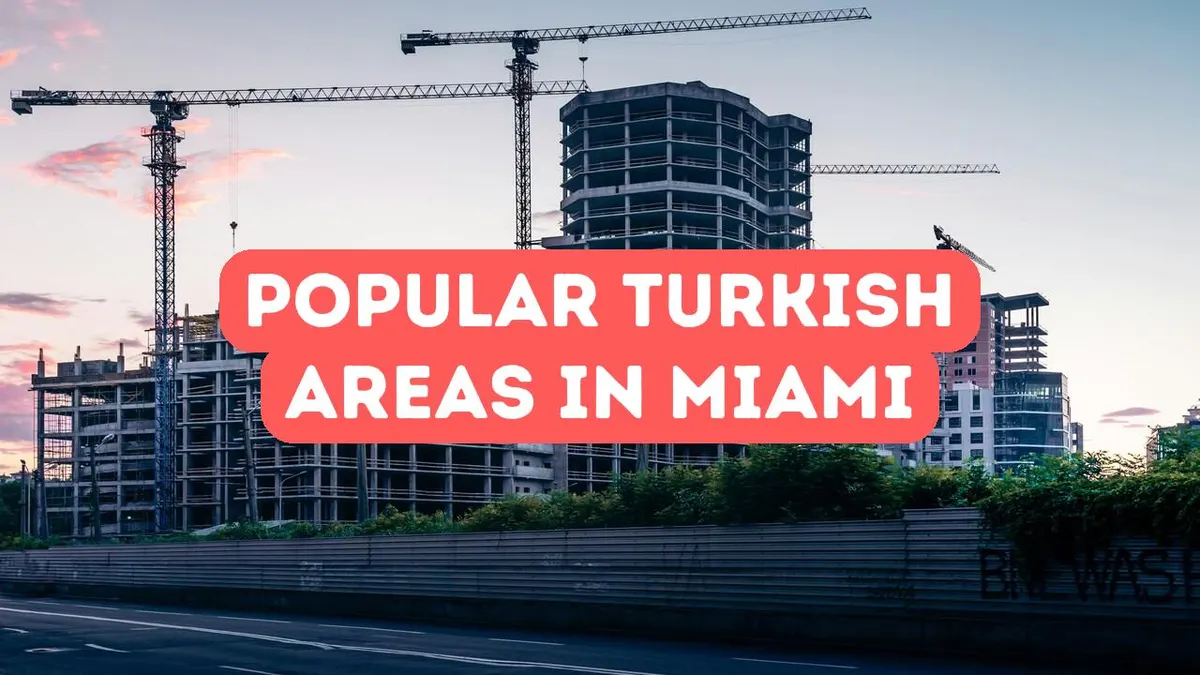 Miami’de Türkler İçin Popüler Bölgeler
